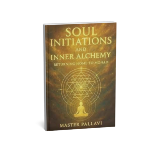 Soul Initiations And Inner Alchemy Returning Home To Munad